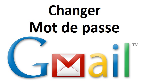 comment changer son mot de passe gmail  modifier mot de passe gmail