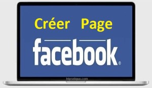 Comment créer une page facebook