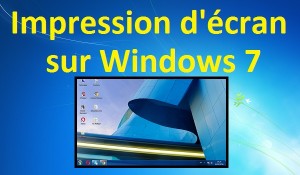 Comment faire une impression d'écran sur Windows 7
