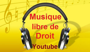 Télécharger de la musique gratuite libre de droit sur Youtube