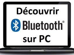 Déterminer si un PC est équipé de Bluetooth comment activer bluetooth windows 7 8 10