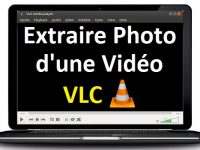 Comment extraire une photo d'une vidéo sur VLC