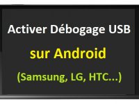Comment activer le débogage USB Android activer debogage usb android via pc mode debogage android mode développeur android mode débogage usb samsung