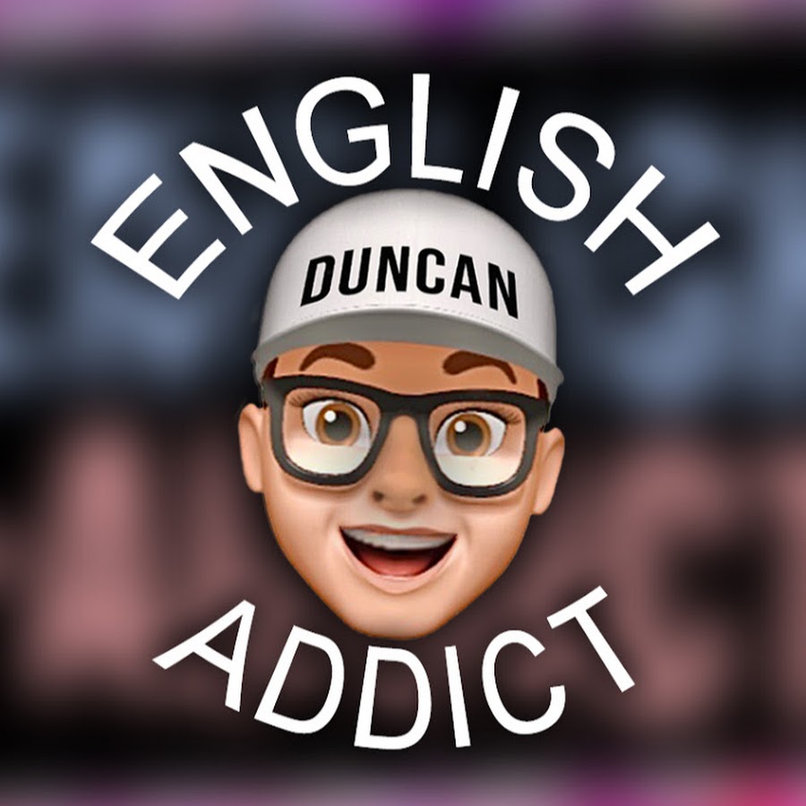 English Addict with Mr Duncan