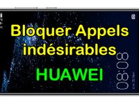 Comment bloquer les appels masqués sur HUAWEI bloquer les appels inconnus bloquer les numéros masqués Comment bloquer un numéro sur huawei telephone