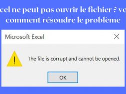 Excel ne peut pas ouvrir le fichier Voici pourquoi et comment le résoudre
