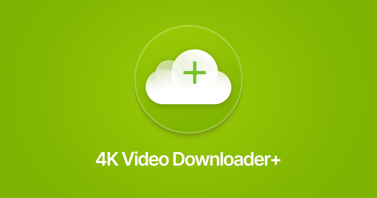 4K Video Downloader Plus 1.2.4.0036 for windows download free